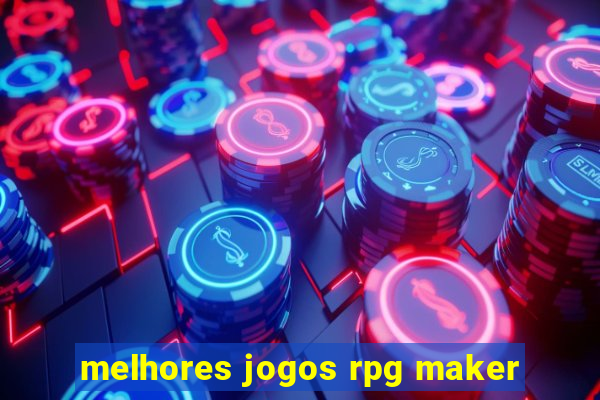 melhores jogos rpg maker